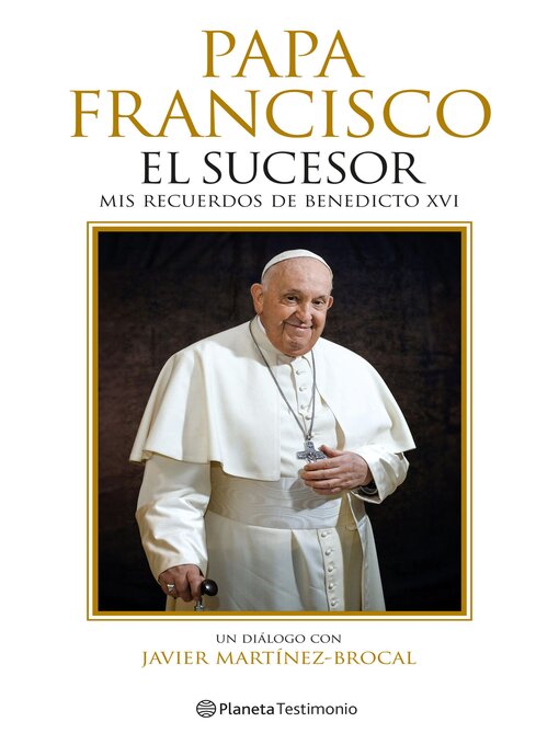 Title details for Papa Francisco. El sucesor by Javier Martínez-Brocal - Available